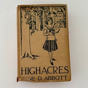 1920 Highacres By Jane D. Abbott,‎ Antique Hardcover Book